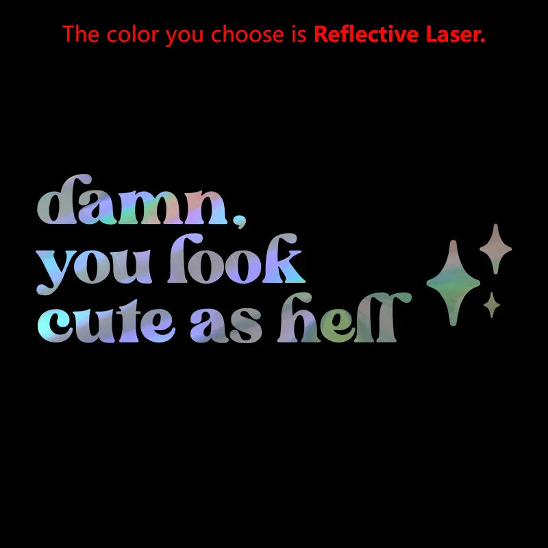 Mirror Affirmation Decal | Damn You Look Cute as Hell Quote Vinyl Sticker