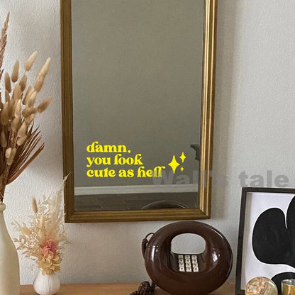 Mirror Affirmation Decal | Damn You Look Cute as Hell Quote Vinyl Sticker